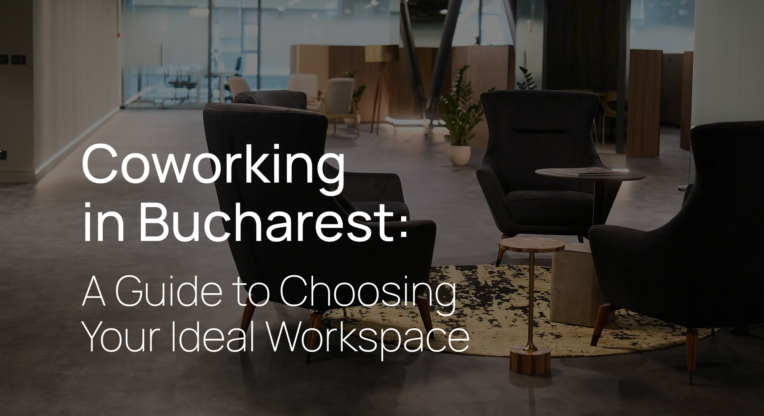 Coworking in Bucharest: What to Compare Before Choosing a Workspace