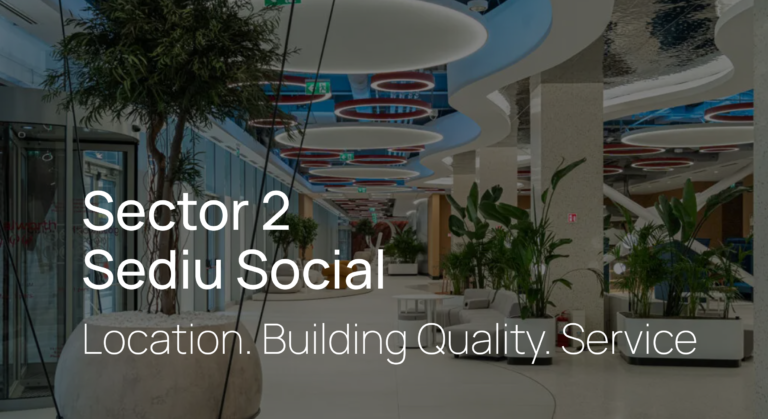 Sediu Social in Sector 2, Bucharest: Why Location, Building Quality and Service Matter